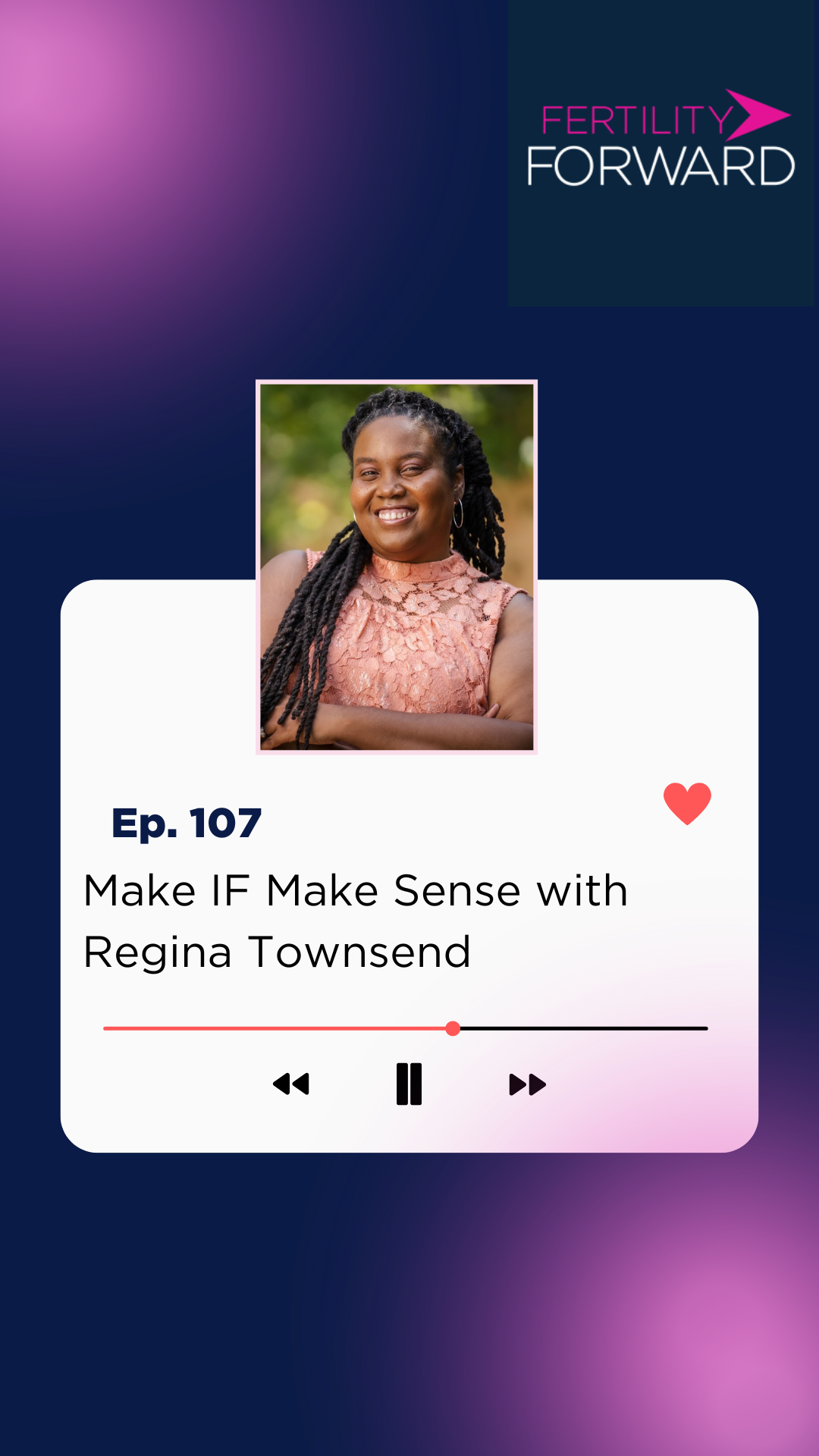 Ep 107: Make IF Make Sense with Regina Townsend