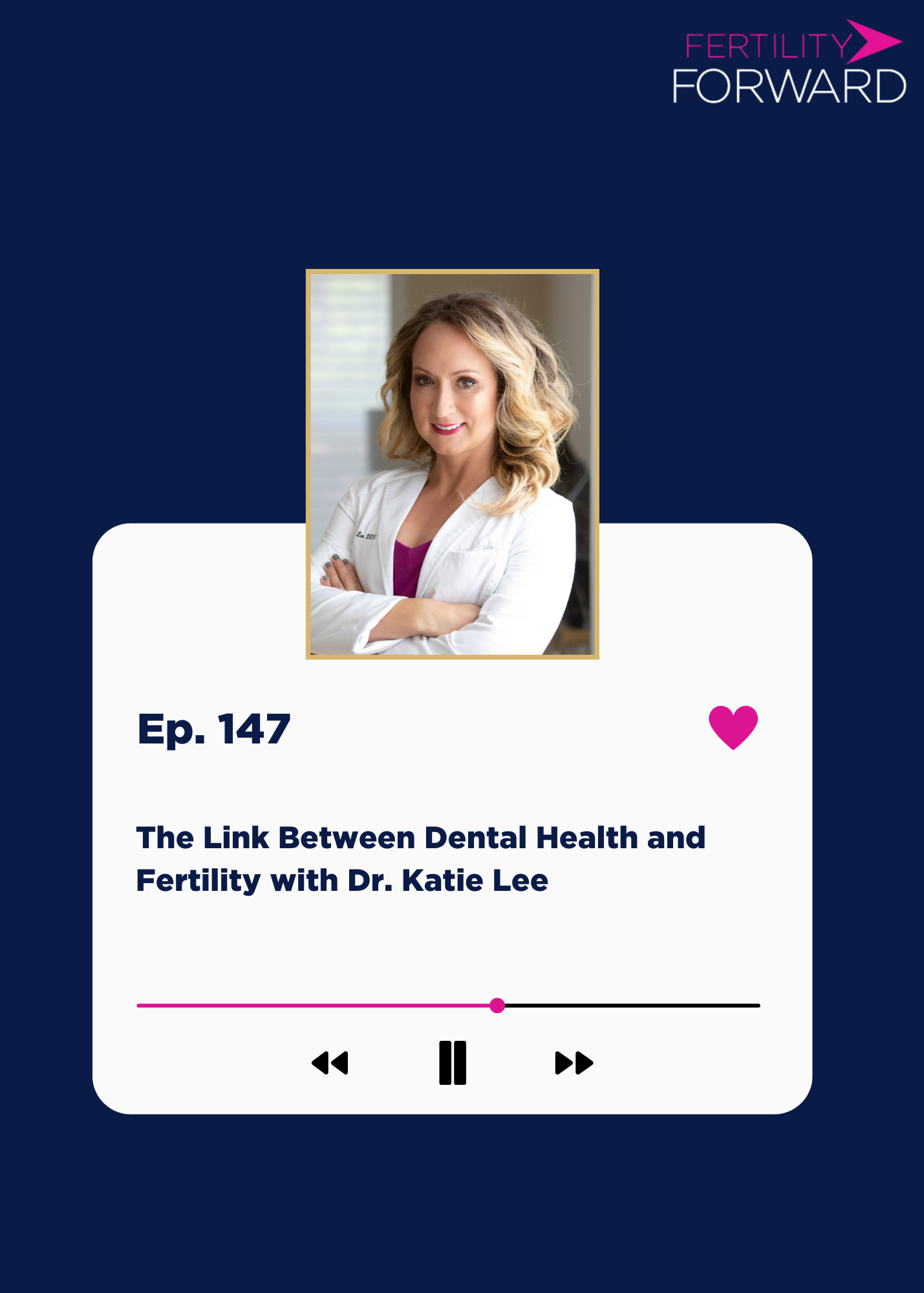Ep 147: The Link Between Dental Health and Fertility with Dr Katie Lee