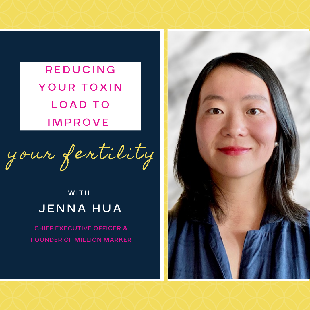 Ep 86: Reducing Your Toxin Load to Improve Your Fertility with Jenna from Million Marker